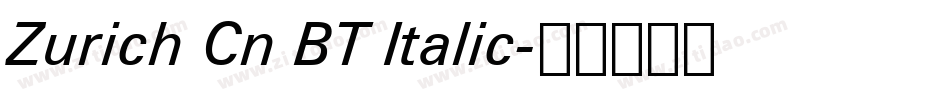 Zurich Cn BT Italic字体转换